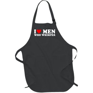 I Love Men Who Whimper Funny Whimper Quotes Full-Length Apron With Pockets