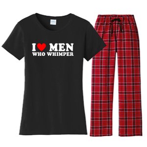 I Love Men Who Whimper Funny Whimper Quotes Women's Flannel Pajama Set