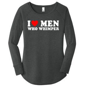 I Love Men Who Whimper Funny Whimper Quotes Women's Perfect Tri Tunic Long Sleeve Shirt