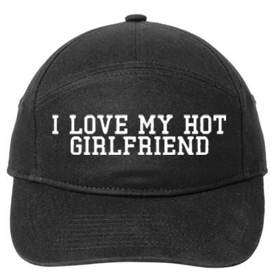 I Love My Hot Girlfriend 7-Panel Snapback Hat