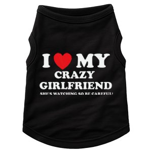 I Love My Crazy Girlfriend Funny Sarcastic Doggie Tank