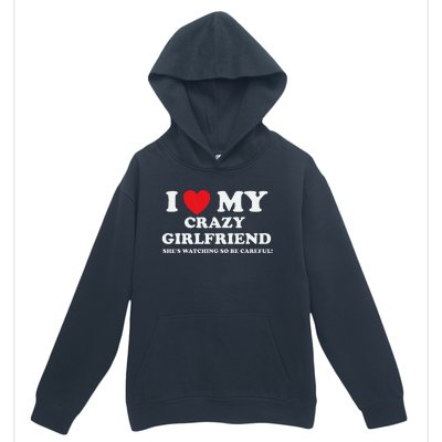 I Love My Crazy Girlfriend Funny Sarcastic Urban Pullover Hoodie