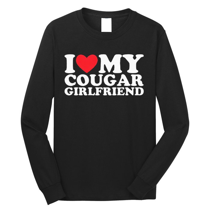 I Love My Hot Cougar Girlfriend I Heart My Hot Cougar Gf Long Sleeve Shirt