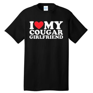 I Love My Hot Cougar Girlfriend I Heart My Hot Cougar Gf Tall T-Shirt