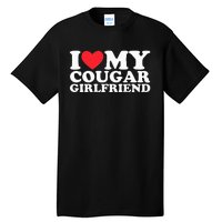 I Love My Hot Cougar Girlfriend I Heart My Hot Cougar Gf Tall T-Shirt