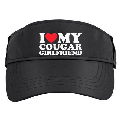 I Love My Hot Cougar Girlfriend I Heart My Hot Cougar Gf Adult Drive Performance Visor