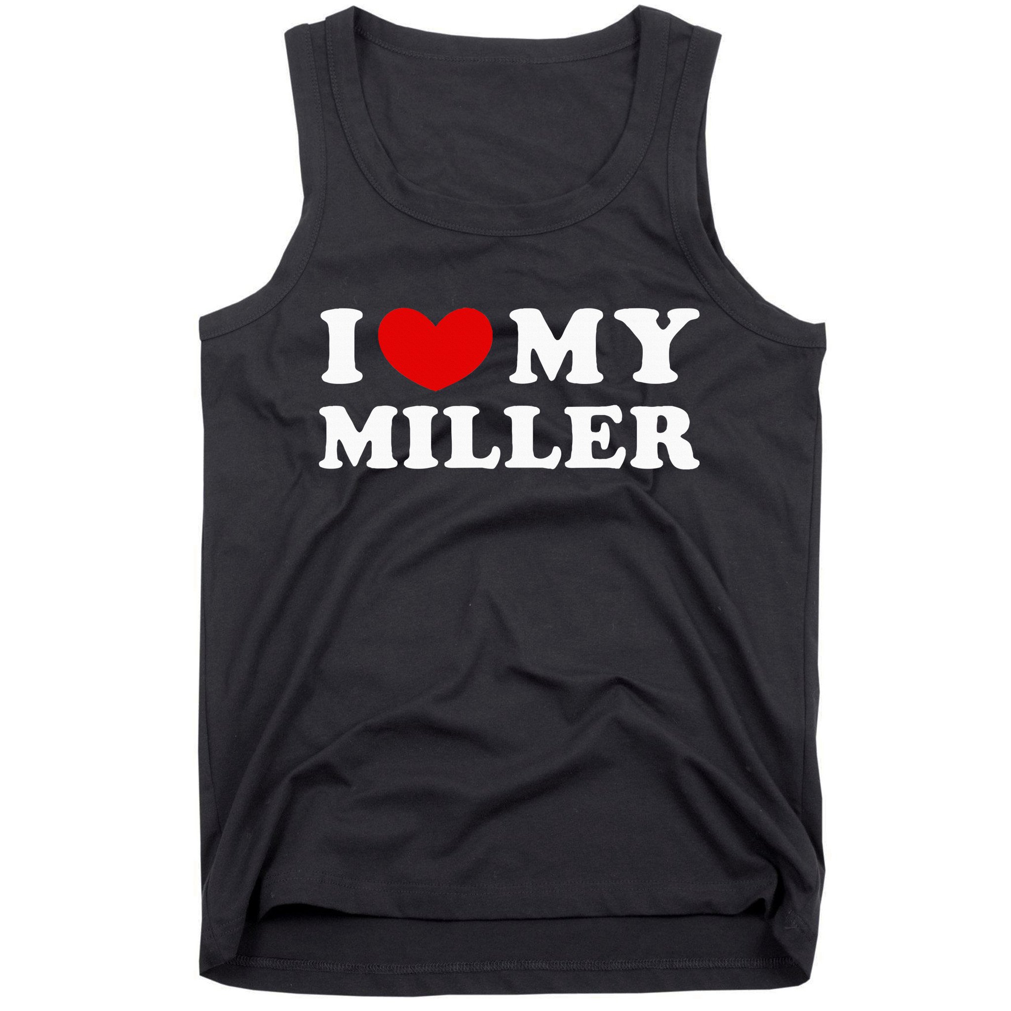 I Love My Miller Tank Top