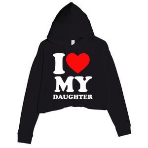 I Love My Daughter Crop Fleece Hoodie