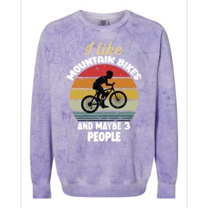 I Like Mountain Bikes And Maybe 3 People And Gift Colorblast Crewneck Sweatshirt