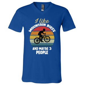 I Like Mountain Bikes And Maybe 3 People And Gift V-Neck T-Shirt