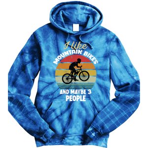 I Like Mountain Bikes And Maybe 3 People And Gift Tie Dye Hoodie