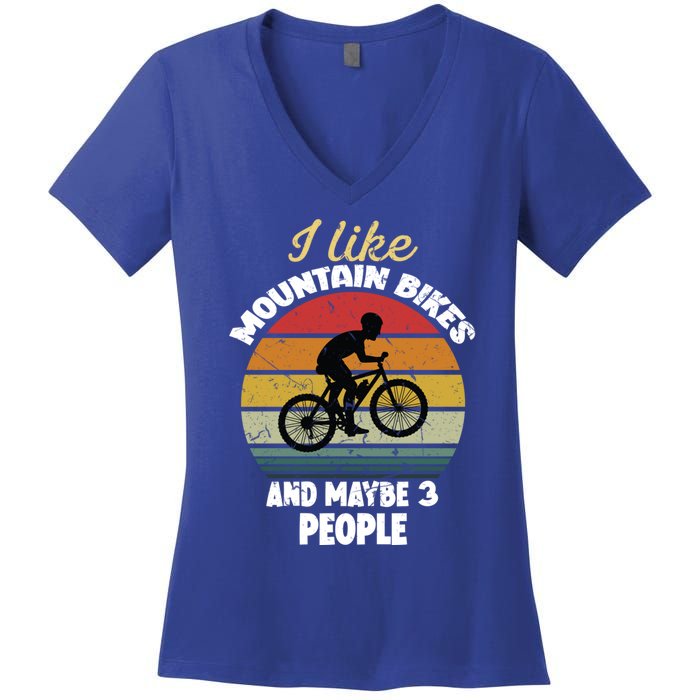 I Like Mountain Bikes And Maybe 3 People And Gift Women's V-Neck T-Shirt