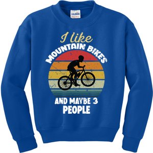 I Like Mountain Bikes And Maybe 3 People And Gift Kids Sweatshirt