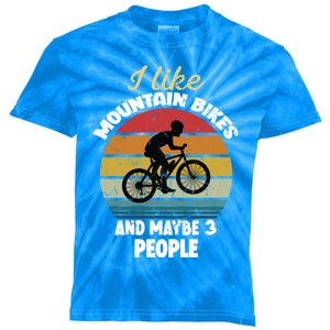 I Like Mountain Bikes And Maybe 3 People And Gift Kids Tie-Dye T-Shirt