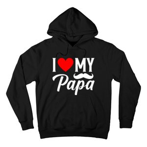 I Love My Papa FatherS Day Celebration Hoodie