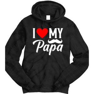 I Love My Papa FatherS Day Celebration Tie Dye Hoodie