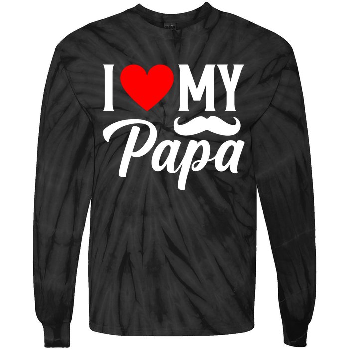 I Love My Papa FatherS Day Celebration Tie-Dye Long Sleeve Shirt