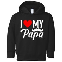 I Love My Papa FatherS Day Celebration Toddler Hoodie