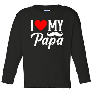 I Love My Papa FatherS Day Celebration Toddler Long Sleeve Shirt