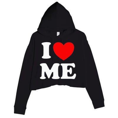 I Love Me I Red Heart Me I Love Me Myself And I Funny Crop Fleece Hoodie