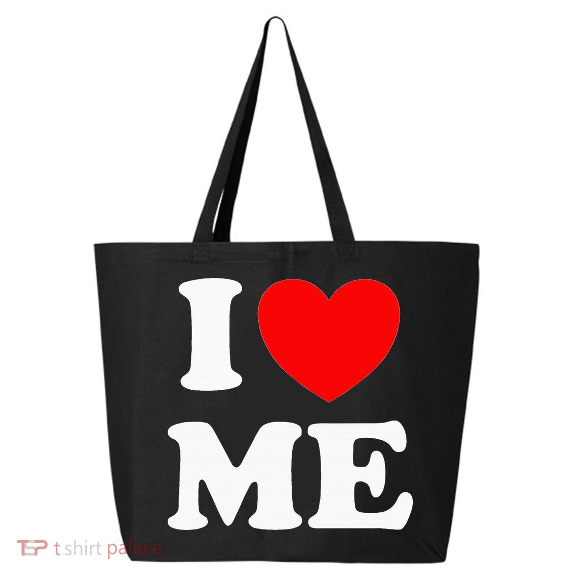 I Love Me I Red Heart Me I Love Me Myself And I Funny 25L Jumbo Tote