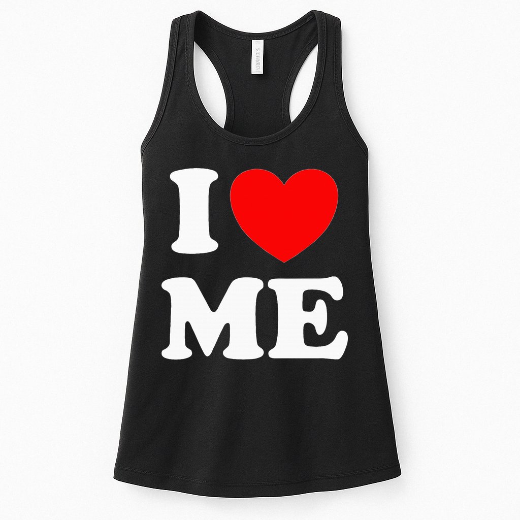 I Love Me I Red Heart Me I Love Me Myself And I Funny Womens Tank Top