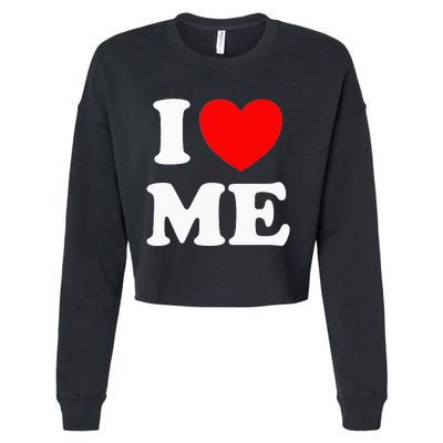 I Love Me I Red Heart Me I Love Me Myself And I Funny Cropped Pullover Crew