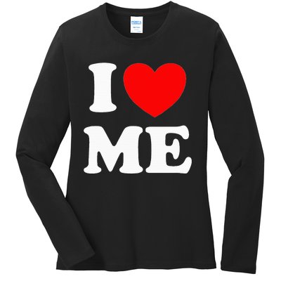 I Love Me I Red Heart Me I Love Me Myself And I Funny Ladies Long Sleeve Shirt