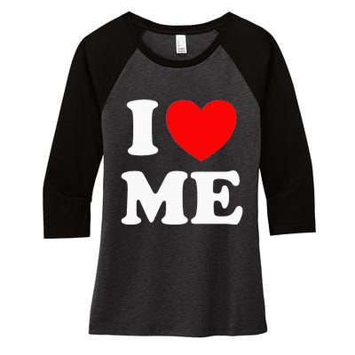 I Love Me I Red Heart Me I Love Me Myself And I Funny Women's Tri-Blend 3/4-Sleeve Raglan Shirt