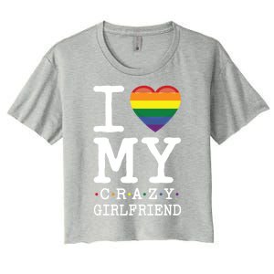 I Love My Crazy Friend I Lesbian Homosexual Rainbow Flag Gift Women's Crop Top Tee