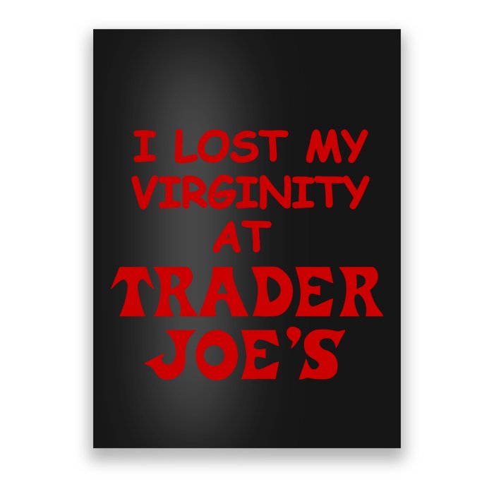 I Lost My Virginity At Trader JoeS Poster