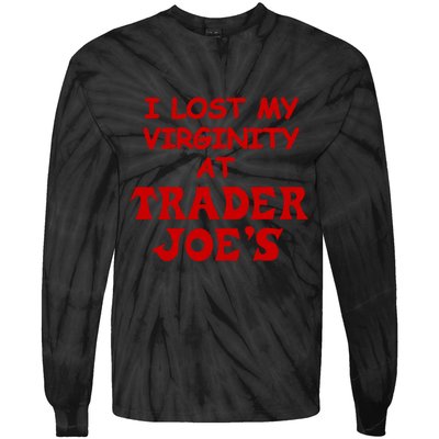I Lost My Virginity At Trader JoeS Tie-Dye Long Sleeve Shirt