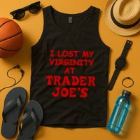 I Lost My Virginity At Trader JoeS Tank Top