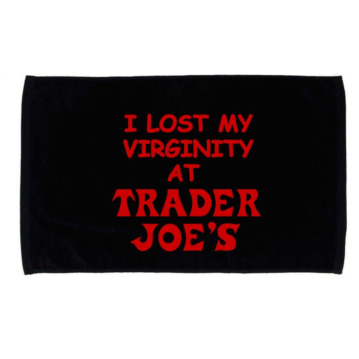 I Lost My Virginity At Trader JoeS Microfiber Hand Towel