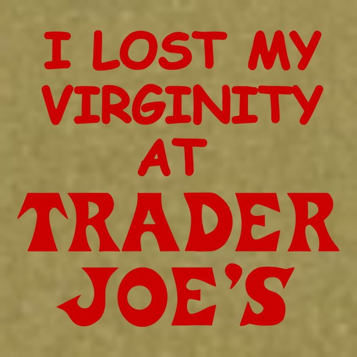 I Lost My Virginity At Trader JoeS Garment-Dyed Women's Muscle Tee