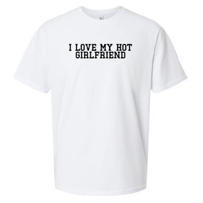 I Love My Hot Girlfriend Sueded Cloud Jersey T-Shirt