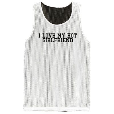 I Love My Hot Girlfriend Mesh Reversible Basketball Jersey Tank