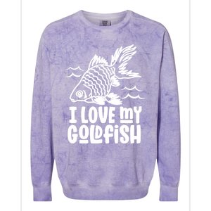 I Love My Goldfish Owner Goldfishs Lover Funny Gift Colorblast Crewneck Sweatshirt