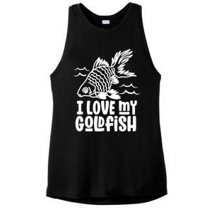 I Love My Goldfish Owner Goldfishs Lover Funny Gift Ladies PosiCharge Tri-Blend Wicking Tank