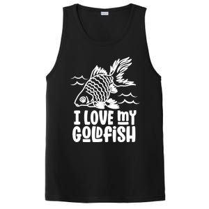 I Love My Goldfish Owner Goldfishs Lover Funny Gift PosiCharge Competitor Tank