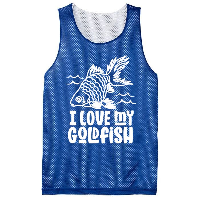 I Love My Goldfish Owner Goldfishs Lover Funny Gift Mesh Reversible Basketball Jersey Tank