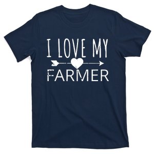 I Love My Farmer Quote Farmers Wife Girlfriend Husband T-Shirt