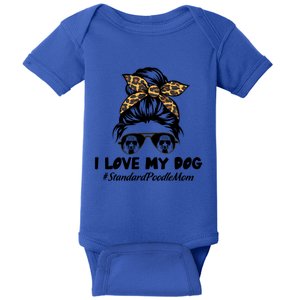 I Love My Dog Standard Poodle Mom Messy Bun Hair Mom Life Gift Baby Bodysuit