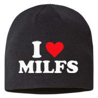 I Love MILFs Sustainable Beanie