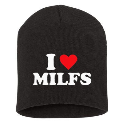 I Love MILFs Short Acrylic Beanie