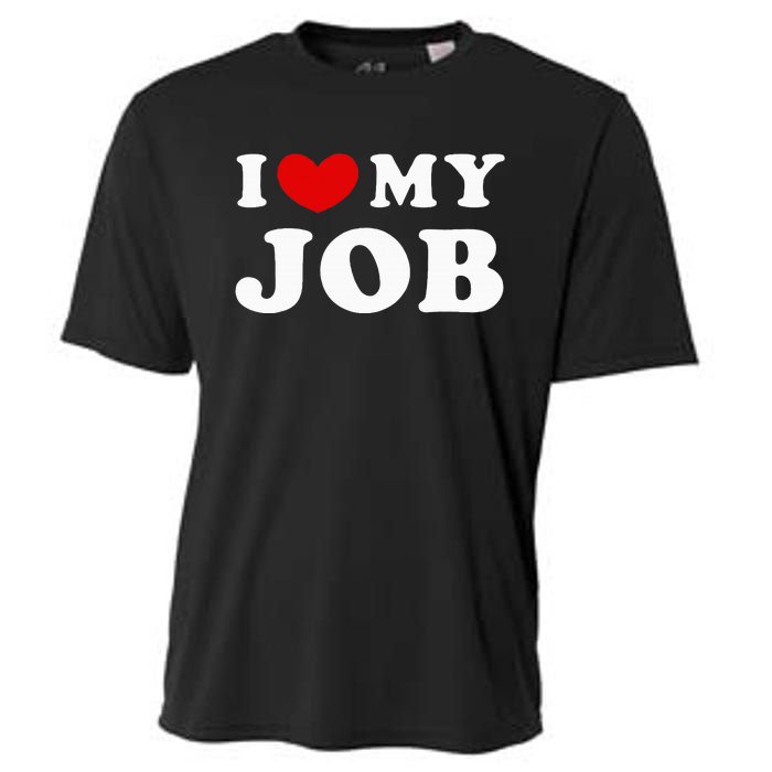 I Love My Job I Heart My Job Cooling Performance Crew T-Shirt