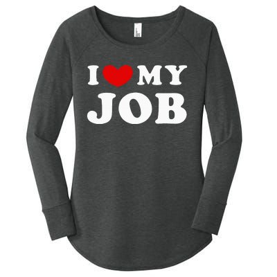 I Love My Job I Heart My Job Women's Perfect Tri Tunic Long Sleeve Shirt