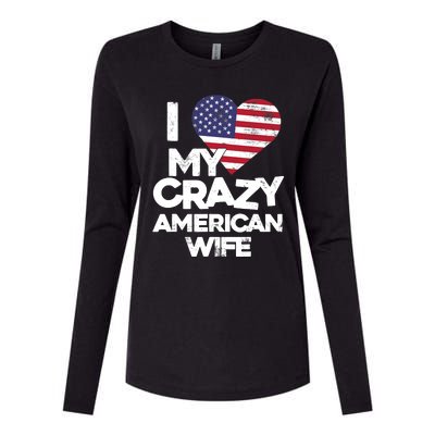 I Love My Crazy American Wife Funny Married Couple Womens Cotton Relaxed Long Sleeve T-Shirt