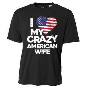 I Love My Crazy American Wife Funny Married Couple Cooling Performance Crew T-Shirt