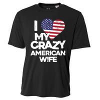 I Love My Crazy American Wife Funny Married Couple Cooling Performance Crew T-Shirt